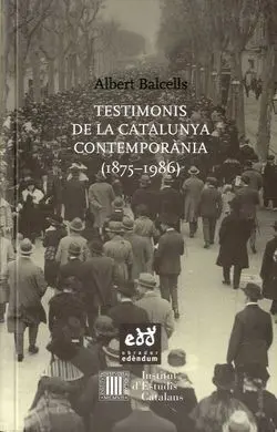 Testimonis de la Catalunya Contemporània (1875-1986)