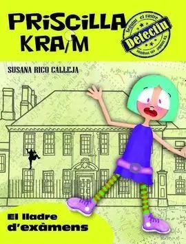 Priscilla Kraim. 4: el Lladre D'exàmens