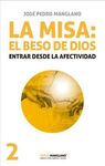 LA MISA: EL BESO DE DIOS