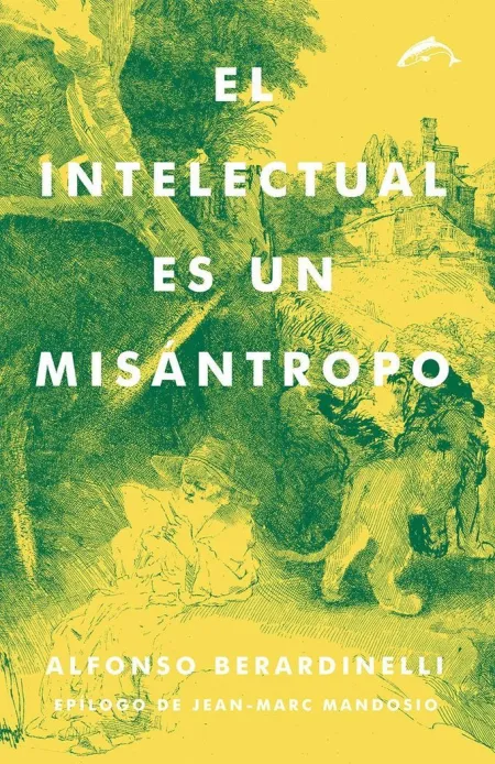 El Intelectual Es un Misántropo