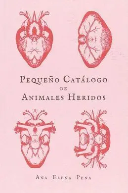 Pequeño Catálogo de Animales Heridos
