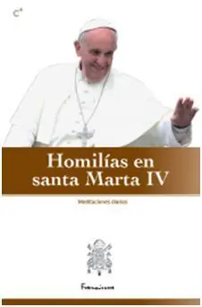Homilias en Santa Marta Iv