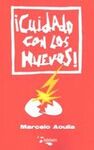 ¡CUIDADO CON LOS HUEVOS!