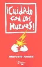 ¡Cuidado con los Huevos!