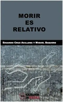 Morir Es Relativo