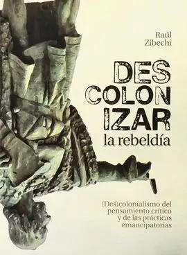 Descolonizar la Rebeldía
