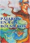 PÁJAROS EN LOS BOLSILLOS