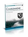 CHARLEMAGNE. BAJO EL FUEGO CRUZADO