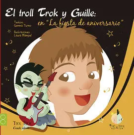 La Fiesta de Cumpleaños (Col. El Hada Chic y el Troll Trok)