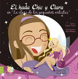 La Clase de los Pequeños Artistas (Col. El Hada Chic y el Troll Trok)