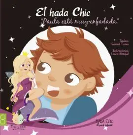 Paula esta Muy Enfadada (Col. El Hada Chic y el Troll Trok)