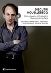 DISCUTIR HOUELLEBECQ