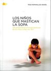 LOS NIÑOS QUE MASTICAN LA SOPA