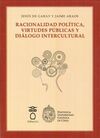 RACIONALIDAD POLITICA VIRTUDES PUBLICAS Y DIALOGO