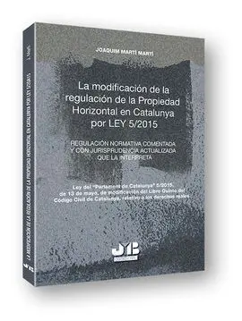 La Modificación de la Regulación de la Propiedad Horizontal en Catalunya por Ley
