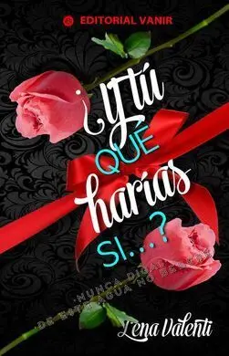 ¿Y tú qué Harías si... ? Volumen 1