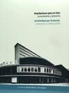 ARQUITECTURAS PARA EL CINE. CONOCIMIENTO Y VALORACIÓN