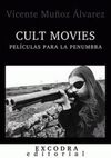 CULT MOVIES. PELÍCULAS PARA LA PENUMBRA