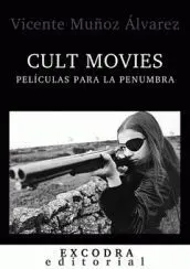 Cult Movies. Películas para la Penumbra