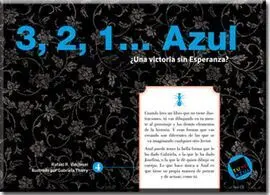 3 2 1 Azul (Serie Azul 4 de 8) ¿ una Victoria sin Esperanza?