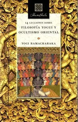 14 Lecciones Sobre Filosofia Yogui y Ocultismo Oriental