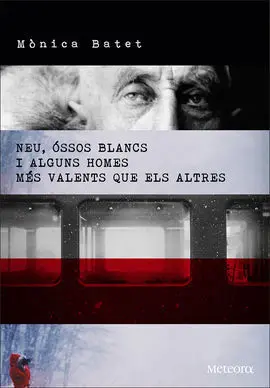 Neu Óssos Blancs I Alguns Homes Més Valents que Els Altres