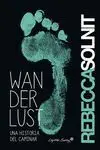 Wanderlust una Historia del Caminar