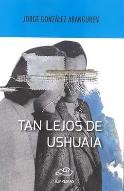 Tan Lejos de Ushuaia