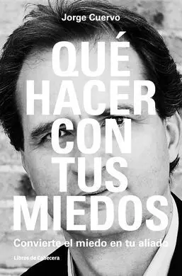 Qué Hacer con Tus Miedos