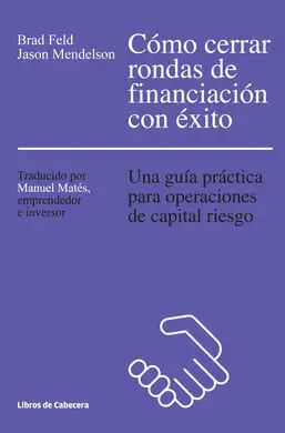Cómo Cerrar Rondas de Financiación con Éxito