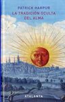 LA TRADICIÓN OCULTA DEL ALMA - 2ª EDICIÓN