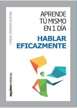 Aprende tu Mismo en 1 Día Hablar Eficazmente
