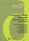 LA ELECCIÓN DIRECTA DEL ALCALDE. REFLEXIONES, EFECTOS Y ALTERNATIVAS.