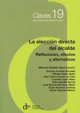 La Elección Directa del Alcalde. Reflexiones, Efectos y Alternativas.