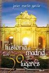 UNA HISTORIA DE MADRID EN 50 LUGARES