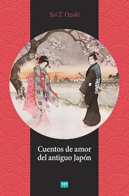 Cuentos de Amor del Antiguo Japón