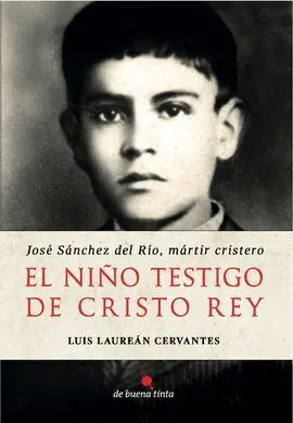 El Niño Testigo de Cristo Rey