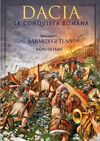 DACIA, LA CONQUISTA ROMANA. VOL. 1: SARMIZEGETUSA