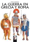 LA GUERRA EN GRECIA Y ROMA