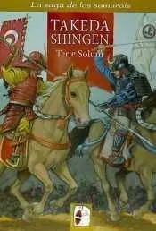 Takeda Shingen. La Saga de los Samuráis 3