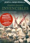 CUANDO ÉRAMOS INVENCIBLES (EDICIÓN ESPECIAL)