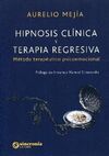 HIPNOSIS CLINICA Y TERAPIA REGRESIVA