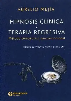 Hipnosis Clinica y Terapia Regresiva