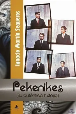 Pekenikes. Su Auténtica Historia