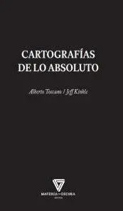 Cartografías de lo Absoluto