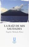 LA RAÍZ DE MIS SAUDADES