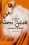 LA VIDA DE SAN JOSÉ CONTADA POR LA VIRGEN