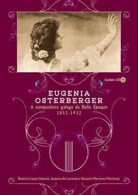 Eugenia Osterberger: a Compositora Galega Da Belle Époque (1852-1932)