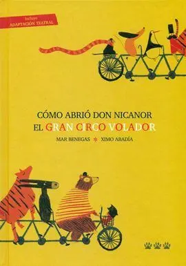 Cómo Abrió Don Nicanor el Gran Circo Volador