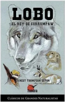 Lobo, el Rey de Currumpaw